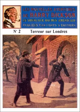 Couverture du produit · Les Nouvelles Aventures de Harry Dickson, le Sherlock Holmes américain, n° 2 : Terreur sur Londres