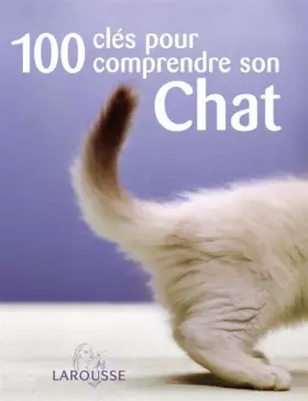 Couverture du produit · 100 Clés pour comprendre son chat