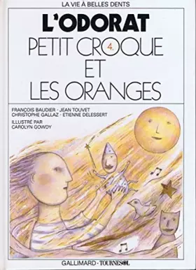 Couverture du produit · L'odorat / petit croque et les oranges