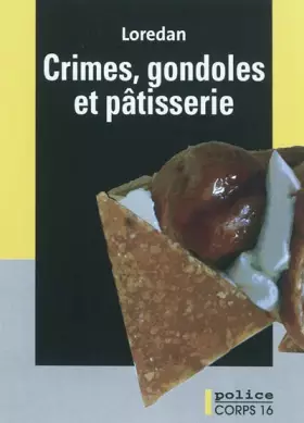 Couverture du produit · Crimes, gondoles et pâtisserie