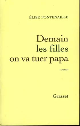Couverture du produit · Demain les filles on va tuer papa