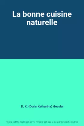 Couverture du produit · La bonne cuisine naturelle
