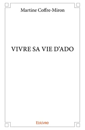 Couverture du produit · Vivre sa vie d'ado