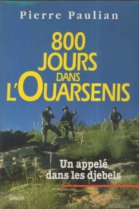 Couverture du produit · 800 jours dans l'Ouarsenis : Un appelé dans les djebels