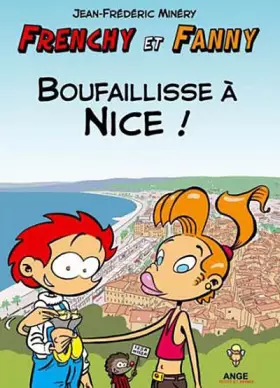 Couverture du produit · Frenchy et Fanny, tome 2 : Boufaillisse à Nice !