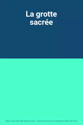 Couverture du produit · La grotte sacrée