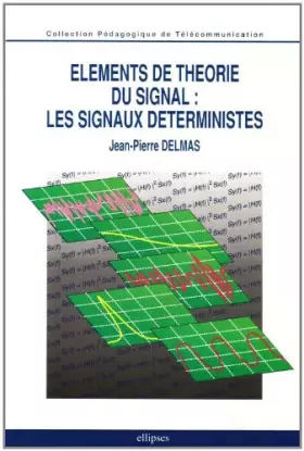 Couverture du produit · Eléments de théorie du signal: Les signaux déterministes