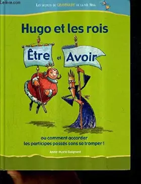 Couverture du produit · Hugo et les rois, Etre et Avoir