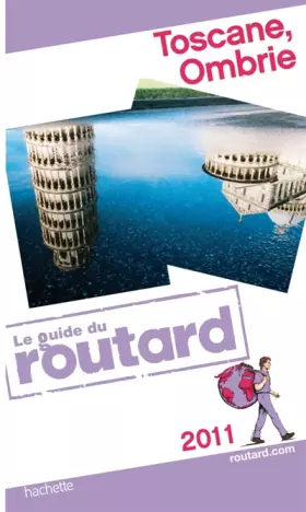Couverture du produit · Guide du Routard Toscane, Ombrie 2011