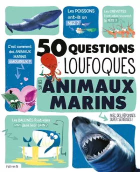 Couverture du produit · 50 questions loufoques sur les animaux marins