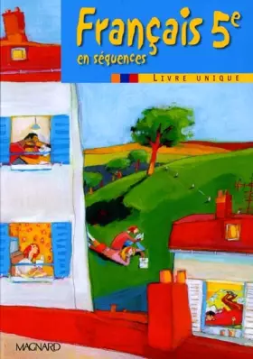 Couverture du produit · Français 5ème en séquences. Livre unique