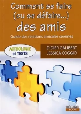 Couverture du produit · Comment se faire (ou se défaire...) des amis