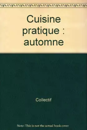 Couverture du produit · CUISINE PRATIQUE DU MARCHE . AUTOMNE