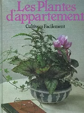 Couverture du produit · LES PLANTES D'APPARTMENT: CULTIVEES FACILEMENT.