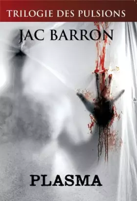 Couverture du produit · La Trilogie des Pulsions Opus 2 : Plasma