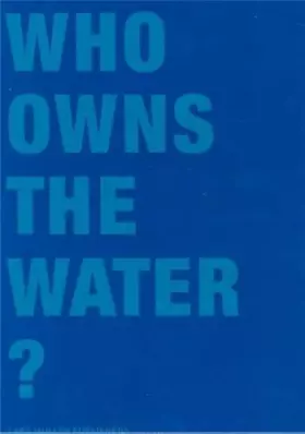 Couverture du produit · Who Owns the Water /anglais