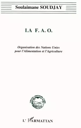 Couverture du produit · La FAO: Organisation des Nations Unies pour l'alimentation et l'agriculture