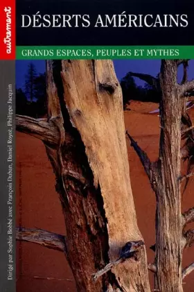Couverture du produit · DESERTS AMERICAINS. Grands espaces, peuples et mythes