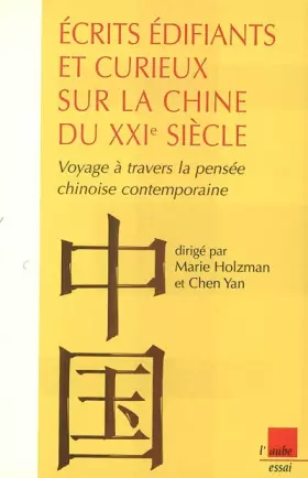 Couverture du produit · Ecrits édifiants et curieux sur la Chine du XXIe siècle