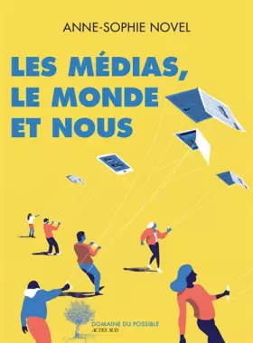 Couverture du produit · Les médias, le monde et nous
