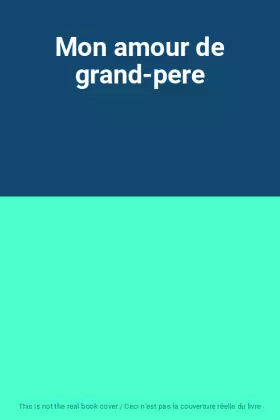 Couverture du produit · Mon amour de grand-pere