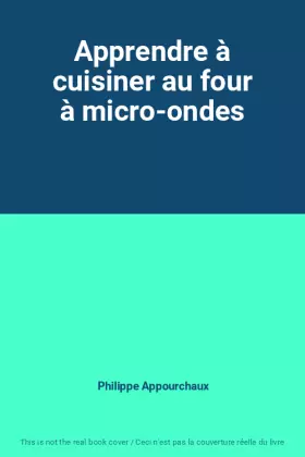 Couverture du produit · Apprendre à cuisiner au four à micro-ondes