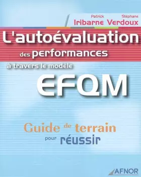 Couverture du produit · L'autoévaluation des performances à travers le modèle EFQM : Guide de terrain pour réussir