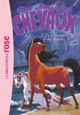 Couverture du produit · Mes amis les chevaux 23 - Le courage de Féline
