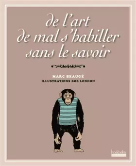 Couverture du produit · De l'art de mal s'habiller sans le savoir