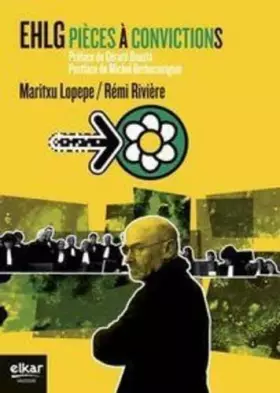 Couverture du produit · Euskal Herriko Laborantza Ganbera.: Pieces a convictions (Histoire)