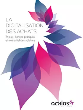 Couverture du produit · La Digitalisation des Achats : enjeux, bonnes pratiques et référentiel des solutions
