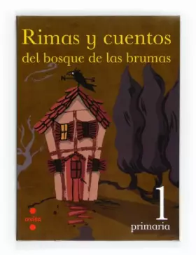Couverture du produit · Rimas y cuentos del bosque de las brumas. 1 Primaria (SIN COLECCION)