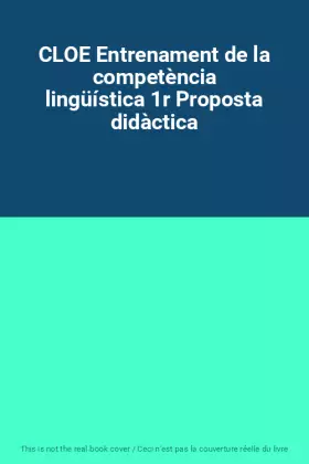Couverture du produit · CLOE Entrenament de la competència lingüística 1r Proposta didàctica