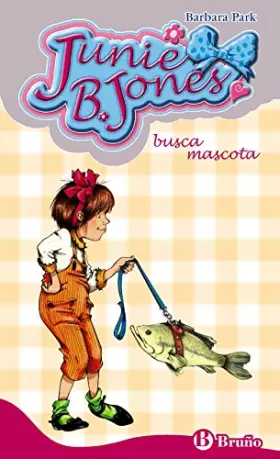 Couverture du produit · Junie B. Jones busca mascota (Castellano - A PARTIR DE 6 AÑOS - PERSONAJES Y SERIES - Junie B. Jones)