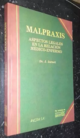 Couverture du produit · Malpraxis. Aspectos legales en la relación Médico-paciente