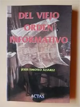 Couverture du produit · DEL VIEJO ORDEN INFORMATIVO (HISTORIA CONTEMPORANEA)