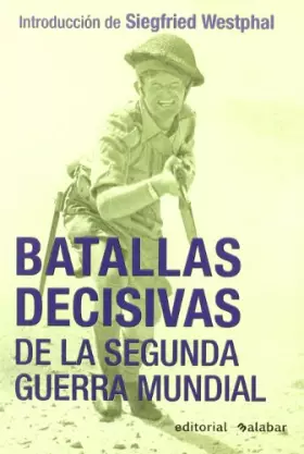 Couverture du produit · BATALLAS DECISIVAS DE LA SEGUNDA GUERRA MUNDIAL (HISTORIA)