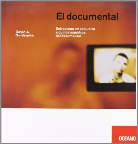 Couverture du produit · DOCUMENTAL, EL: Entrevistas en exclusiva a quince de los mejores documentalistas (Cine)