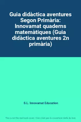 Couverture du produit · Guia didàctica aventures Segon Primària: Innovamat quaderns matemàtiques (Guia didàctica aventures 2n primària)