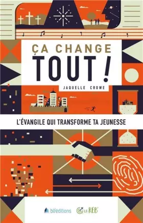 Couverture du produit · Ça change tout ! L'évangile qui transforme ta jeunesse