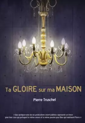 Couverture du produit · Ta gloire sur ma maison