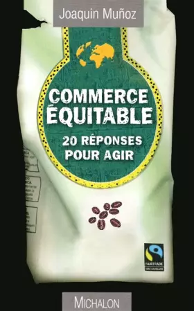 Couverture du produit · Commerce équitable 20 raisons pour agir