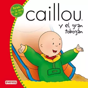 Couverture du produit · Caillou y el gran tobogán (Mis cuentos de Caillou)