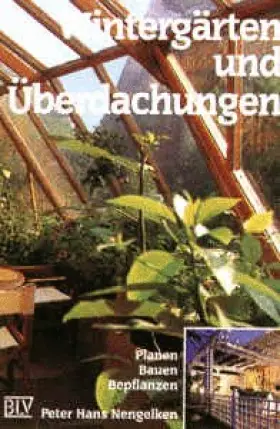Couverture du produit · Wintergärten und Überdachungen - Planen, Bauen, Bepflanzen