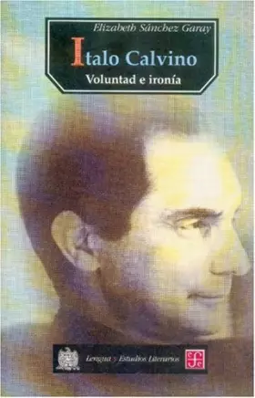 Couverture du produit · Italo Calvino. Voluntad e ironía (Spanish Edition)