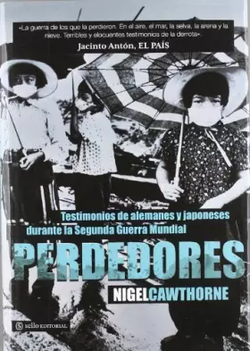 Couverture du produit · Perdedores: Testimonios de alemanes y japoneses durante la II G. M (HISTORIA)