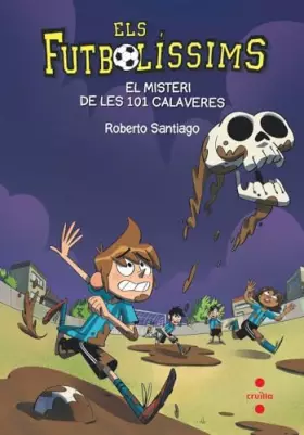 Couverture du produit · Els Futbolíssims 15: El misteri de les 101 calaveres