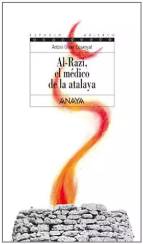 Couverture du produit · Al-Razi, el médico de la atalaya (Literatura Juvenil (A Partir De 12 Años) - Espacio Abierto)