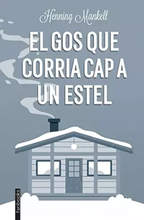 Couverture du produit · El gos que corria cap a un estel (Ficció contemporània)