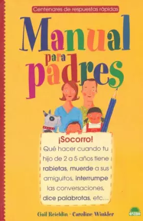 Couverture du produit · Manual para padres: ¡Socorro! Que hacer cuando tu hijo de 2 a 5 años tiene rabietas: 1 (El Niño y su Mundo)